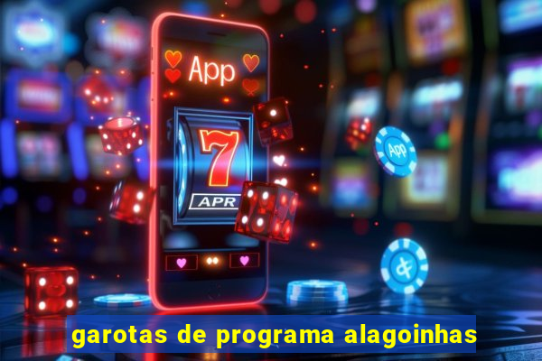 garotas de programa alagoinhas